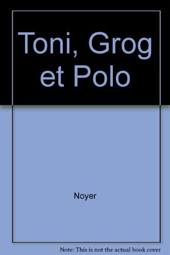 Toni, Grog et Polo 9782843942341