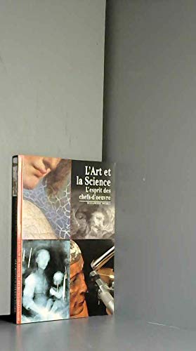 L'Art et la science : L'Esprit des chefs-d'oeuvre 9782070594139
