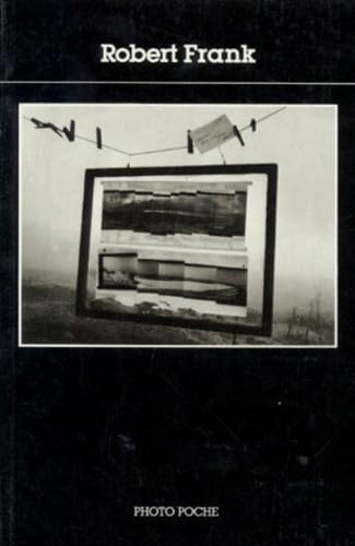 Photo poche, numéro 10 : Robert Frank 9782867540073