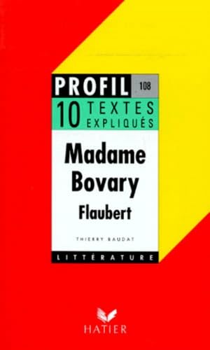 Flaubert, Madame Bovary : 10 textes expliqués 9782218053665
