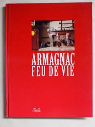 Armagnac: Feu de vie 9782909351179