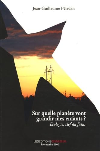 Sur quelle planète vont grandir mes enfants ? : Ecologie, clef du futur 9782915741452