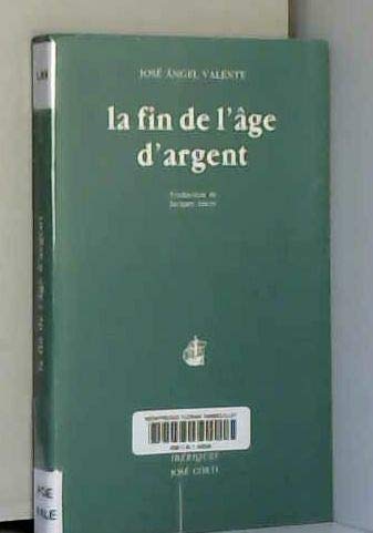 La fin de l'âge d'argent 9782714304544