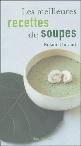 Le meilleures recettes de soupes 9782082012386