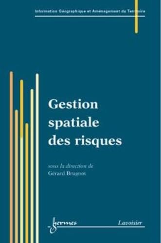 Gestion Spatiale Des Risques 9782746203198