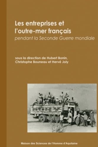 Les entreprises de l'outre-mer français pendant la Seconde Guerre mondiale 9782858923663