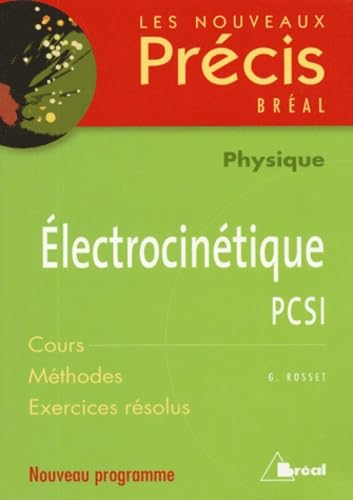 Précis électrocinétique PCSI 9782749502250