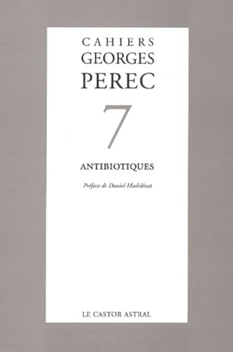 Cahiers Georges Perec, numéro 7 : Antibiotiques 9782859204655