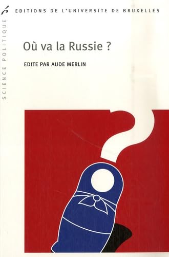 Où va la Russie ? 9782800414010