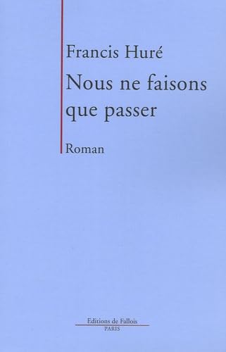 Nous ne faisons que passer 9782877065627