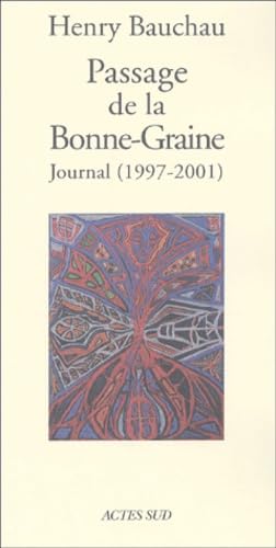 Passage de la Bonne-Graine : Journal, 1997-2001 9782742734115