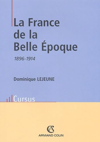 La France De La Belle Epoque 1896-1914 9782200263768