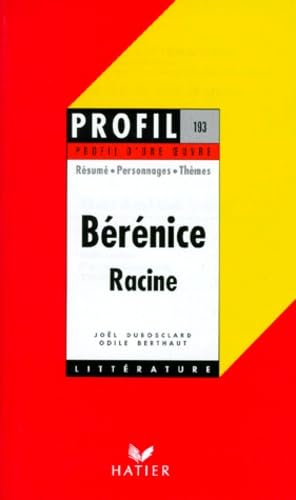 Profil d'une oeuvre : Bérénice, Racine 9782218712869