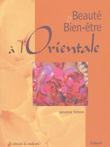 Beauté et Bien-être à l'Orientale 9782744904752