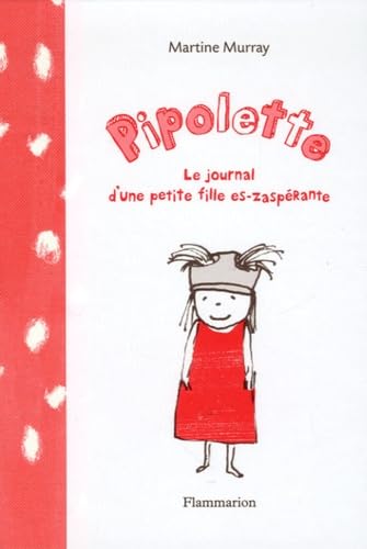 Pipolette: Le journal d'une petite fille es-zaspérante 9782081630895