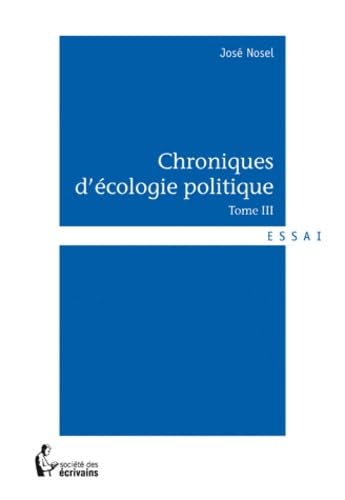 Chroniques d écologie politique: Tome 3 9782748364576