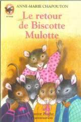 Retour de biscotte mulotte (Le): - HISTOIRE D'ANIMAUX, JUNIOR DES 7/8 ANS 9782081621084