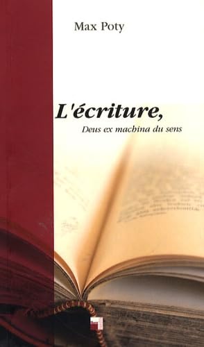 L'écriture, Deus ex machina du sens 9782915741018