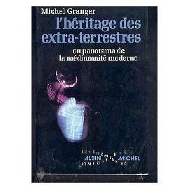 L'Héritage des extra-terrestres ou Panorama de la médiumnité moderne 9782226005328