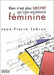 Rien n'est plus secret qu'une existence féminine 9782865869497