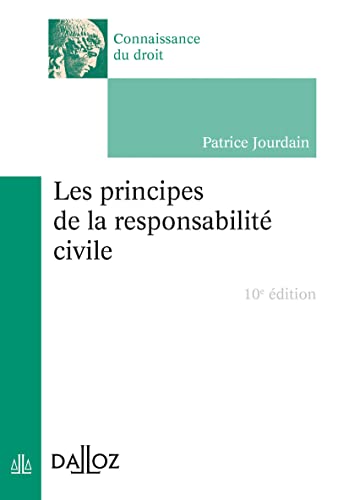 Les principes de la responsabilité civile. 10e éd. 9782247188574