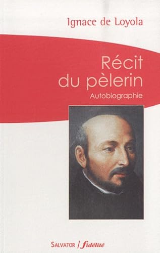 Récit du pèlerin: Autobiographie 9782706707711
