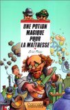 Une potion magique pour la maîtresse 9782700223002