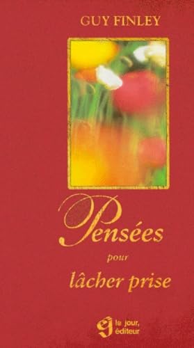 Pensées pour lâcher prise 9782890445819