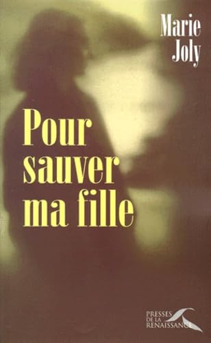 Pour sauver ma fille 9782856167755