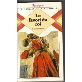 Le Favori du roi (Harlequin) 9782890870154