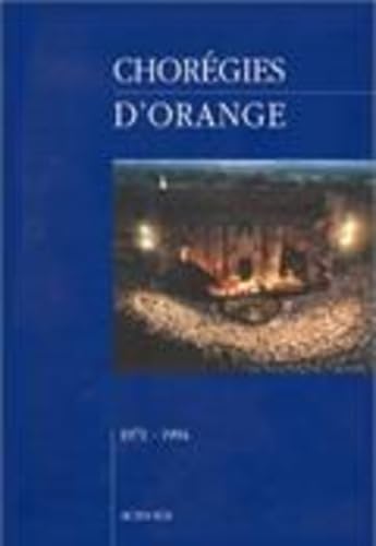 Chorégies d'Orange 1971-1994 9782742706334