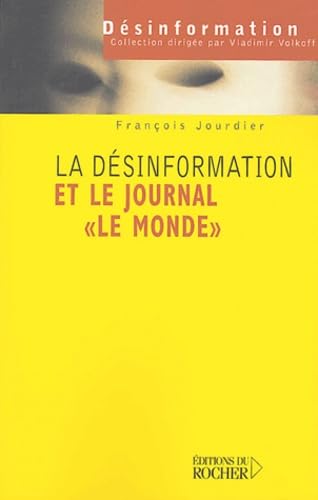 La Désinformation et le Journal le monde 9782268050843