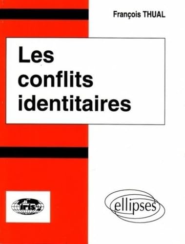 Les conflits identitaires 9782729895044