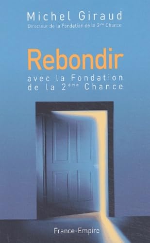 Rebondir avec la fondation de la 2e chance 9782704809578