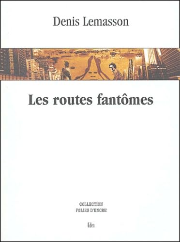 Les routes fantômes 9782915525052