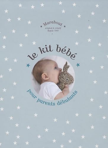 Le kit bébé pour parents débutants 9782501063913