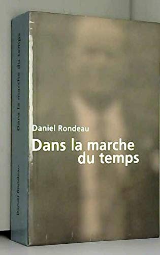 Dans la marche du temps (roman). 9782286007225