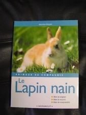 Le lapin nain: Bien le soigner, bien le nourrir, bien le comprendre 9782501029858