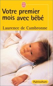 Votre premier mois avec bébé 9782253081968