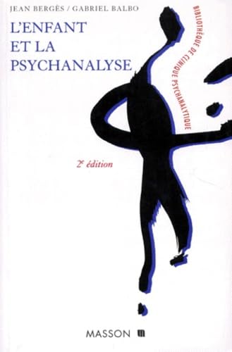 L'Enfant Et La Psychanalyse. 2eme Edition 9782225852770
