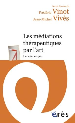 Les médiations thérapeutiques par l'art 9782749242248