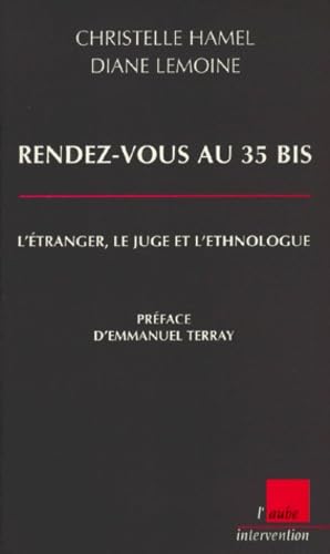 Rendez-vous au 35 bis : l'étranger, le juge et l'ethno 9782876785373