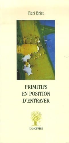 Primitifs en position d'entraver 9782915120318