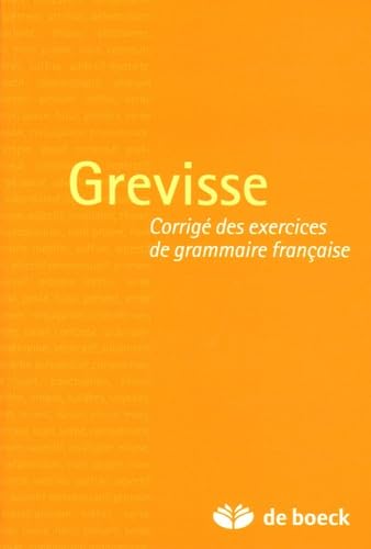 Grevisse: Corrigé des exercices de grammaire française 9782801113677