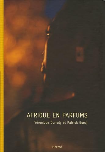 Afrique en parfums: Avec 6 créations olfactives 9782866654313