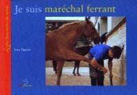 Je suis maréchal-ferrant 9782204057943