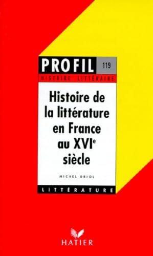 Histoire de la littérature en France au XVIe siècle - histoire littéraire 9782218051586