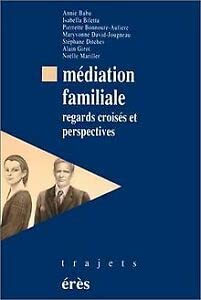 Médiation familiale. Regards croisés et perspectives 9782865865291