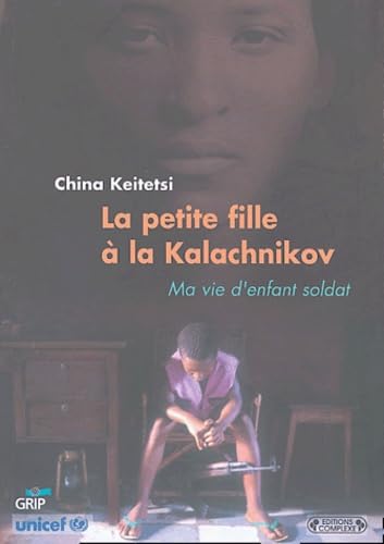 La petite fille à la kalachnikov : Ma vie d'enfant-soldat 9782804800093