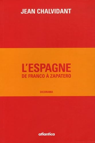 L'Espagne : De Franco à Zapatero 9782843949302